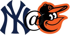 Yankees at the Orioles